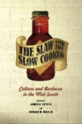 The Slaw and the Slow Cooked : Culture and Barbecue in the Mid-south - Book