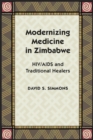 Modernizing Medicine in Zimbabwe : HIV/AIDS and Traditional Healers - Book