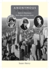 Anonymous in Their Own Names : Doris E. Fleischman, Ruth Hale, and Jane Grant - Book