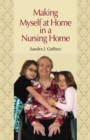 Making Myself at Home in a Nursing Home - Book