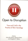 Open to Disruption : Time and Craft in the Practice of Slow Sociology - eBook