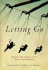Letting Go : Feminist and Social Justice Insight and Activism - Book