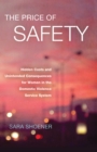 The Price of Safety : Hidden Costs and Unintended Consequences for Women in the Domestic Violence Service System - Book