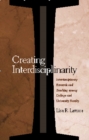 Creating Interdisciplinarity : Interdisciplinary Research and Teaching among College and University Faculty - eBook