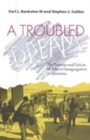 A Troubled Dream : The Promise and Failure of School Desegregation in Louisiana - eBook