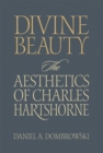 Divine Beauty : The Aesthetics of Charles Hartshorne - eBook