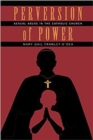 Perversion of Power : Sexual Abuse in the Catholic Church - eBook