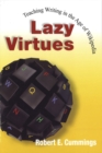 Lazy Virtues : Teaching Writing in the Age of Wikipedia - eBook