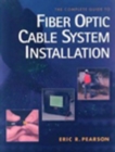 Complete Guide to Fiber Optic Cable Systems Installation - Book