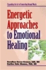 Energetic Approaches to Emotional Healing - Book