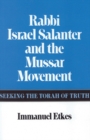 Rabbi Israel Salanter and the Mussar Movement : Seeking the Torah of Truth - Book