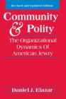 Community and Polity : The Organizational Dynamics of American Jewry - Book