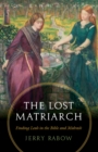 Lost Matriarch : Finding Leah in the Bible and Midrash - eBook