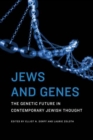 Jews and Genes : The Genetic Future in Contemporary Jewish Thought - Book