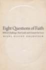Eight Questions of Faith : Biblical Challenges That Guide and Ground Our Lives - eBook