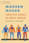 Modern Musar : Contested Virtues in Jewish Thought - Book