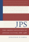 JPS: The Americanization of Jewish Culture, 1888-1988 - eBook