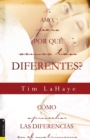 Te Amo, ?Pero, Por Qu? Somos Tan Diferentes? : Como Apreciar Las Diferencias En El Matrimonio - Book