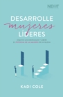 Desarrolle mujeres lideres : Esquive los obstaculos y libere el potencial de las mujeres en su iglesia. - eBook