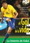 El Gol de la Vida : La Historia de Kaka - Book