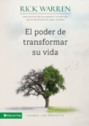 El Poder de Transformar Su Vida : Vivamos Con Prop?sito - Book