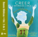 Creer - Historias de la Biblia, Vol. 3 : Pensar, actuar y ser como Jesus - eBook