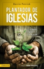 Plantador de Iglesias : El Hombre, El Mensaje, La Misi N - Book