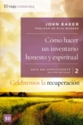 Celebremos La Recuperaci?n Gu?a 2: C?mo Hacer Un Inventario Honesto Y Espiritual : Un Programa de Recuperaci?n Basado En Ocho Principios de Las Bienaventuranzas - Book