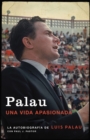 Palau : La autobiografia de Luis Palau con Paul J. Pastor - eBook