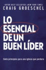 Lo esencial de un buen lider : Siete principios para una iglesia que perdura - eBook