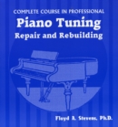 Complete Course in Professional Piano Tuning : Repair and Rebuilding - Book