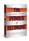 The Power of Belonging : Discovering the Confidence to Lead with Vulnerability - Book