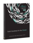 God's Goodness for the Chosen : An Interactive Bible Study Season 4 Volume 4 - Book