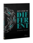 Get Used to Different - Book