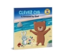 Clever Cub Is Amazed by God - Book