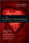 The Essential Commandment – A Disciple`s Guide to Loving God and Others - Book