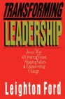 Transforming Leadership – Jesus` Way of Creating Vision, Shaping Values Empowering Change - Book