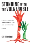 Standing with the Vulnerable – A Curriculum for Transforming Lives and Communities - Book