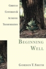 Beginning Well – Christian Conversion & Authentic Transformation - Book