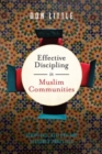 Effective Discipling in Muslim Communities – Scripture, History and Seasoned Practices - Book