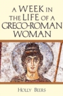 A Week In the Life of a Greco–Roman Woman - Book
