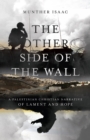 The Other Side of the Wall : A Palestinian Christian Narrative of Lament and Hope - eBook