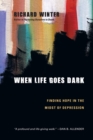 When Life Goes Dark - Finding Hope in the Midst of Depression - Book