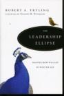 The Leadership Ellipse – Shaping How We Lead by Who We Are - Book