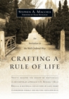 Crafting a Rule of Life – An Invitation to the Well–Ordered Way - Book
