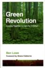 The Green Revolution : The Global Impact of Our Daily Choices - Book