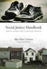 Social Justice Handbook : Small Steps for a Better World - Book