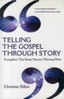 Telling the Gospel Through Story – Evangelism That Keeps Hearers Wanting More - Book