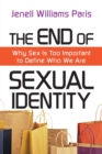 The End of Sexual Identity – Why Sex Is Too Important to Define Who We Are - Book