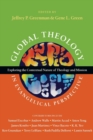 Global Theology in Evangelical Perspective – Exploring the Contextual Nature of Theology and Mission - Book